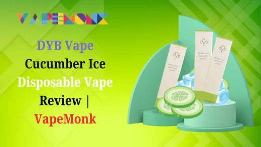 DYB Vape Cucumber Ice Disposable Vape Review | VapeMonk
